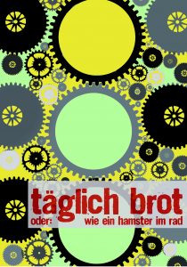 Premiere „Täglich Brot“ von Gesine Danckwart @ Theater im Depot e.V. | Dortmund | Nordrhein-Westfalen | Deutschland